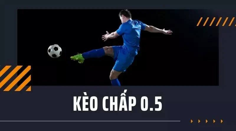 Kèo chấp 0.5 tại link vào Rik vip