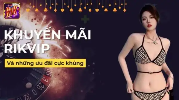 Khuyến mãi tại link vào Rikvip